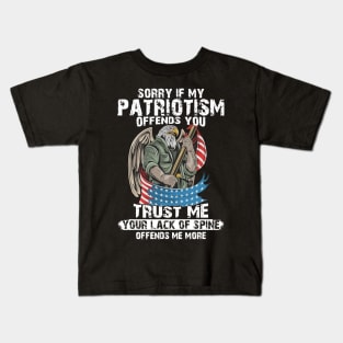 If Patriotism Offends You Trust Me Your Lack Of Spine Offend Me More Kids T-Shirt